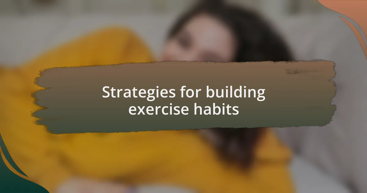 Strategies for building exercise habits