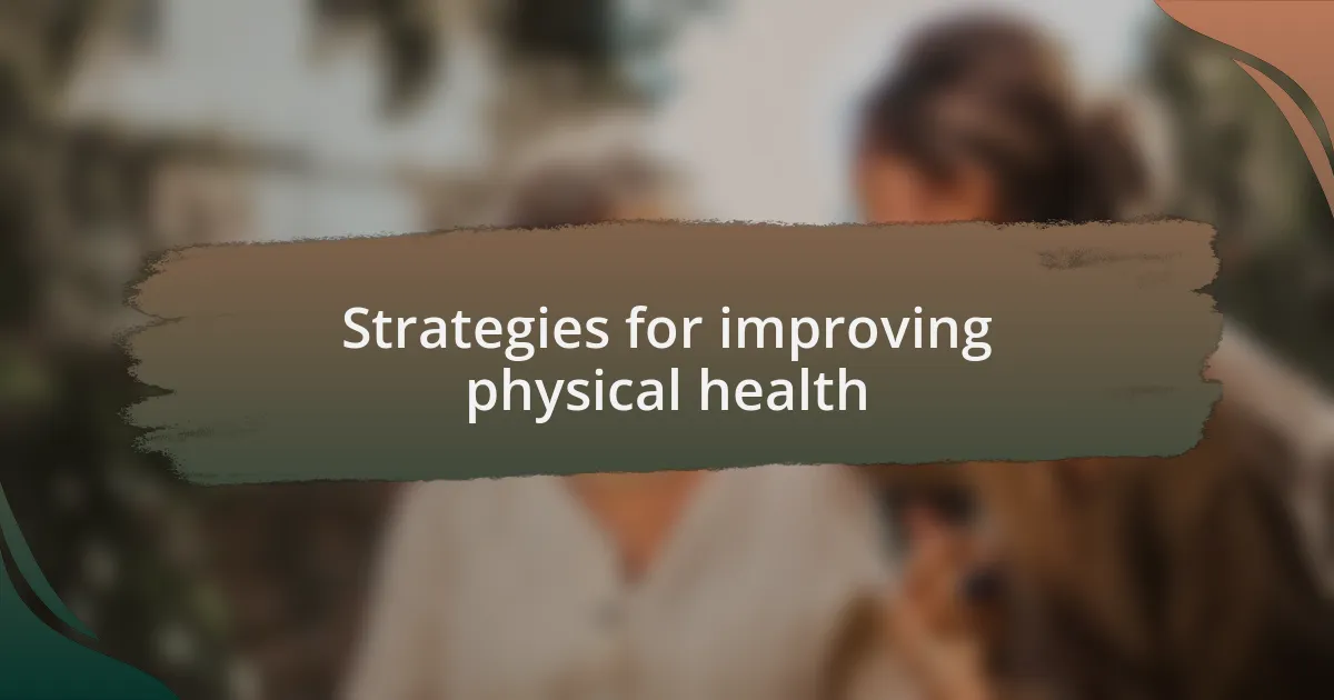 Strategies for improving physical health