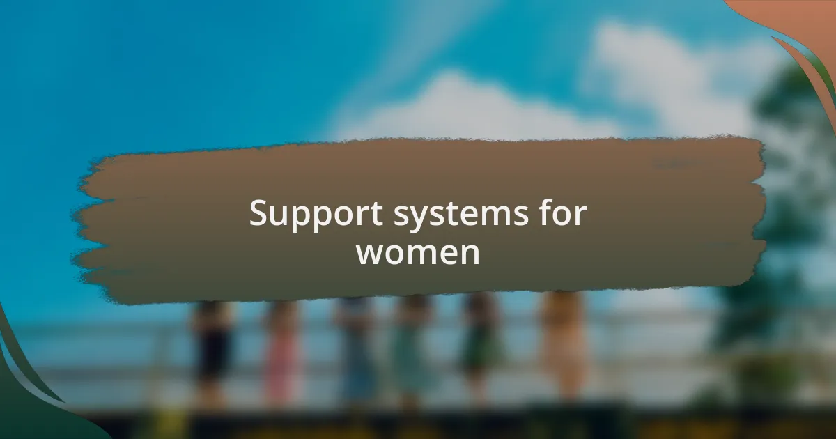Support systems for women