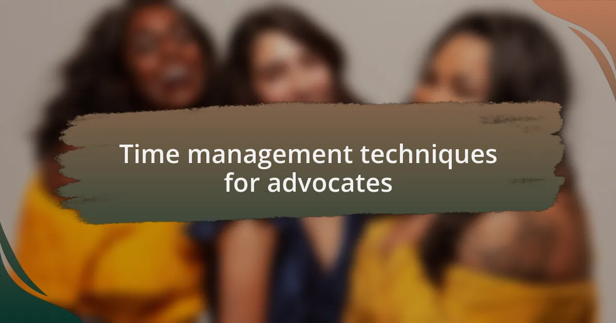 Time management techniques for advocates