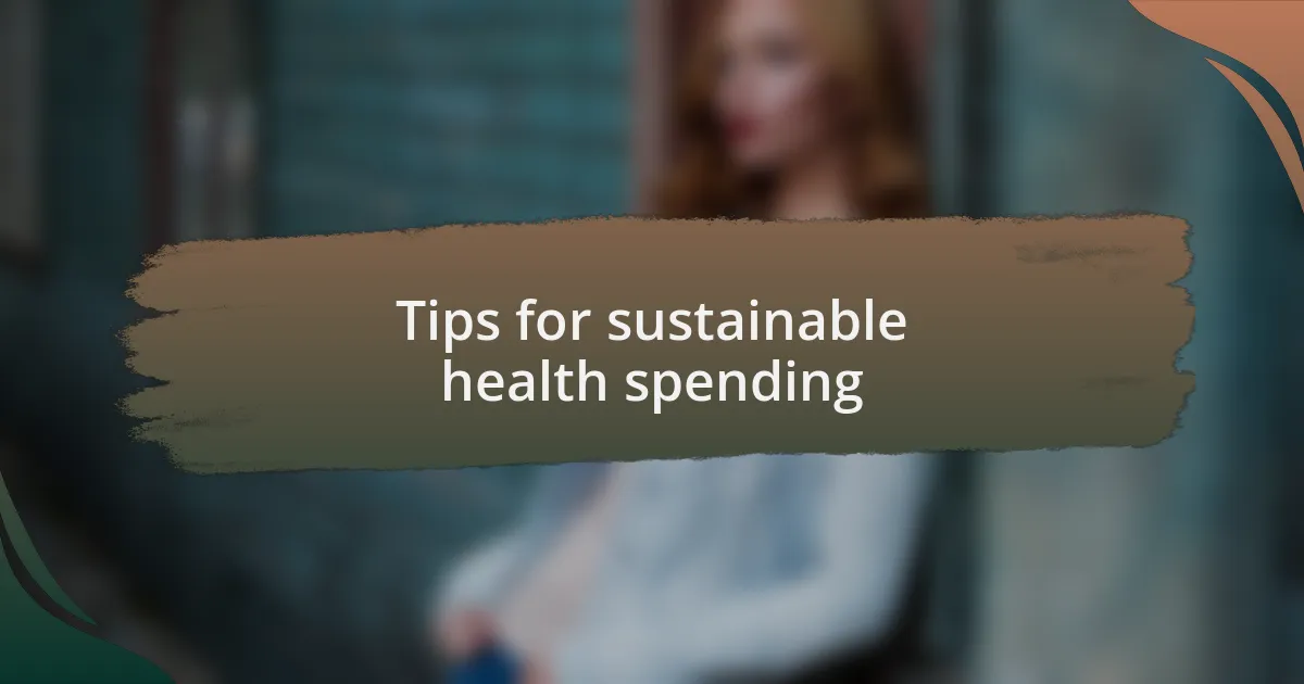 Tips for sustainable health spending