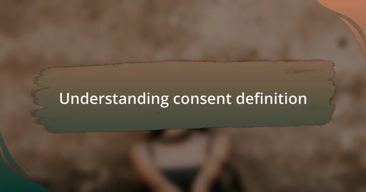 Understanding consent definition