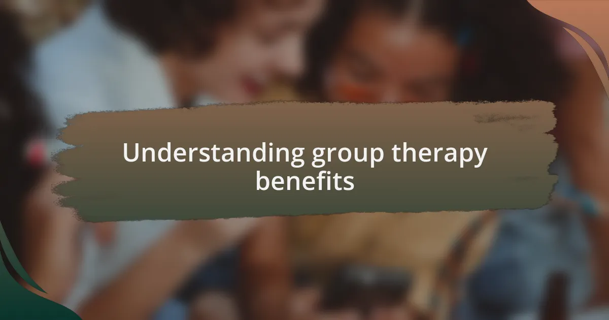 Understanding group therapy benefits