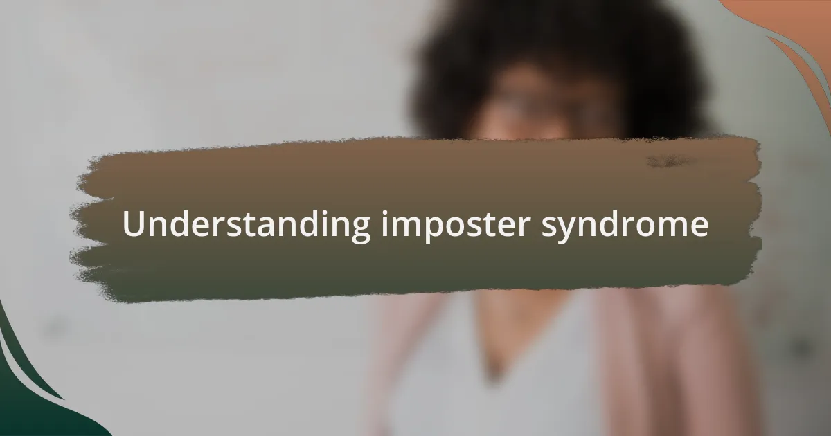 Understanding imposter syndrome