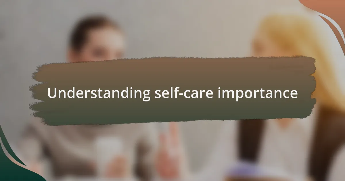 Understanding self-care importance
