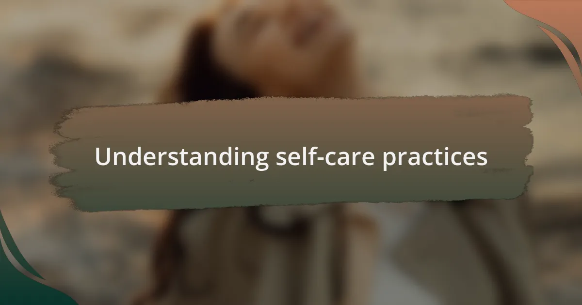 Understanding self-care practices