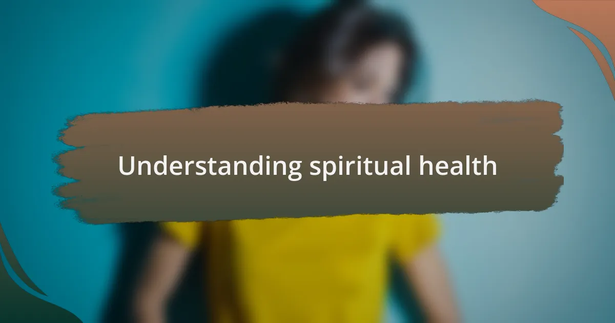Understanding spiritual health