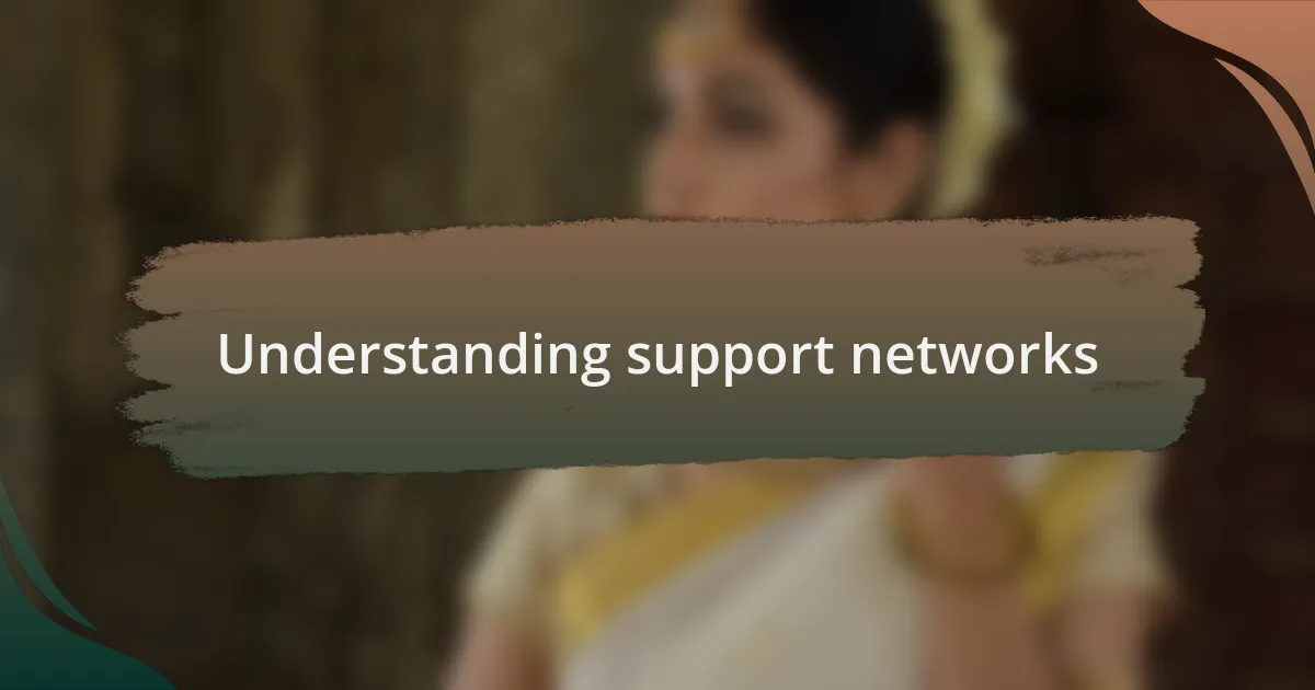Understanding support networks